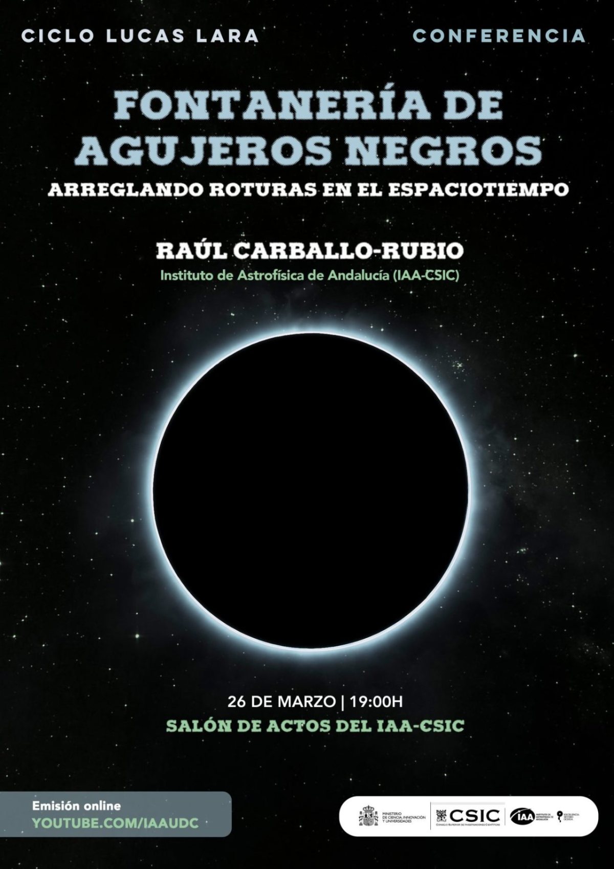 Cartel de la conferencia «Fontanería de agujeros negros: arreglando roturas en el espaciotiempo», de Raúl Carballo-Rubio.